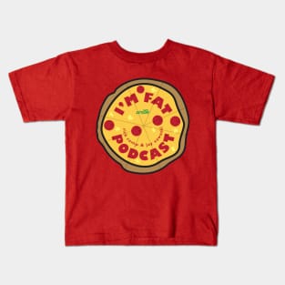 I'm Fat Podcast Pizza Logo Kids T-Shirt